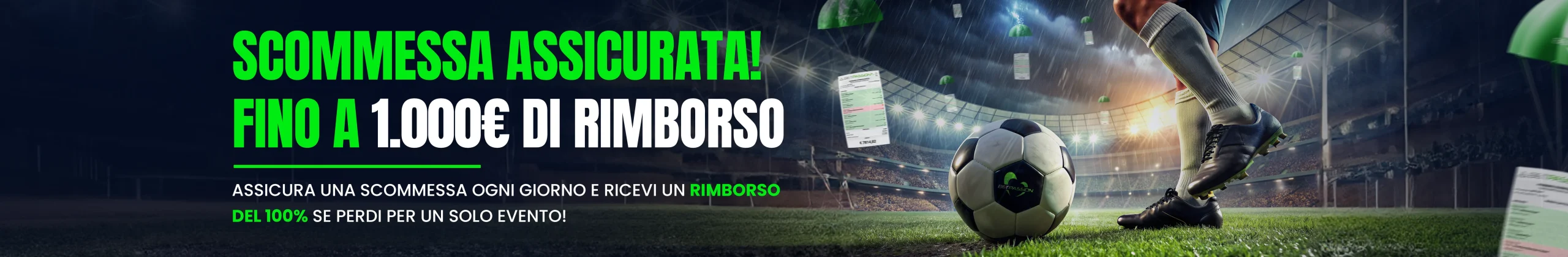 Scommessa Assicurata! Fino a 1.000€ di rimborso